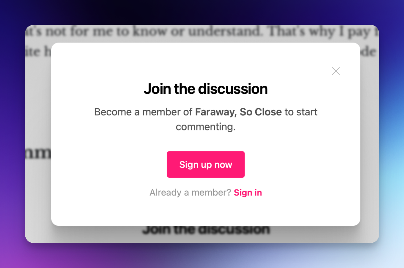 Screenshot showing Ghost's "join the discussion" pop up that prompted me to sign up now or sign in if I was already a member